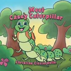 Meet Casey Caterpillar - Licciardello, Christine