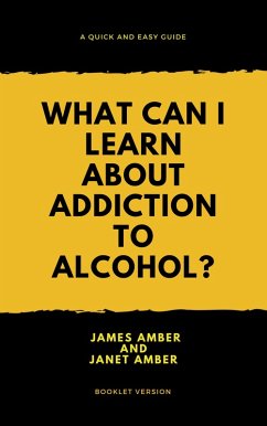 What Can I Learn About Alcohol? (eBook, ePUB) - Amber, James; Amber, Janet