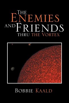 The Enemies and Friends Thru the Vortex - Kaald, Bobbie