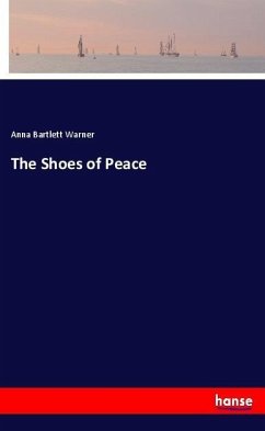 The Shoes of Peace - Warner, Anna Bartlett