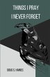 Things I Pray I Never Forget - Bild 1
