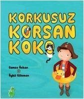 Korkusuz Korsan Koko - Özkan, Gamze