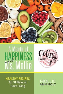 A Month of Happiness with Ms. Mollie - Holt, Mollie Ann