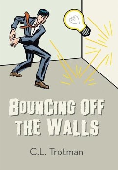 Bouncing off the Walls - Trotman, C. L.