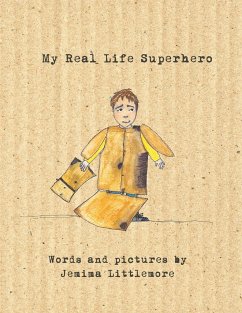 My Real Life Superhero - Littlemore, Jemima
