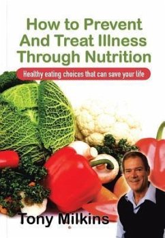 How to Prevent and Treat Illness Through Nutrition