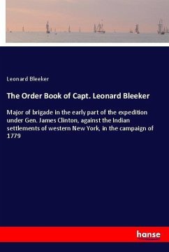 The Order Book of Capt. Leonard Bleeker - Bleeker, Leonard