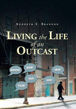 Living the Life of an Outcast - Brannon, Kenneth E.