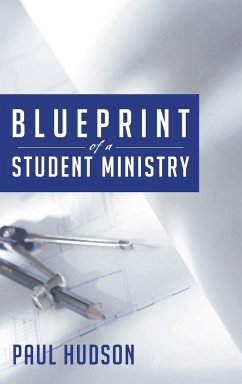 Blueprint of a Student Ministry - Hudson, Paul