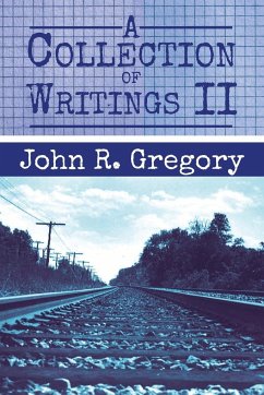 A Collection of Writings II - Gregory, John R.
