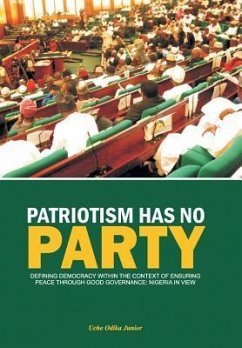 Patriotism Has No Party - Junior, Uche Odika