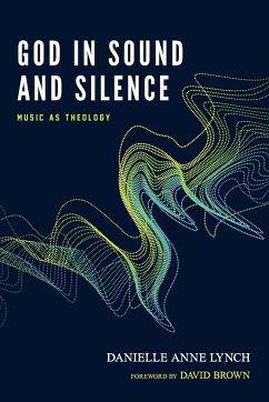 God in Sound and Silence - Lynch, Danielle Anne