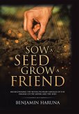 Sow a Seed Grow a Friend