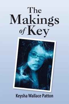 The Makings of Key - Patton, Keysha Wallace