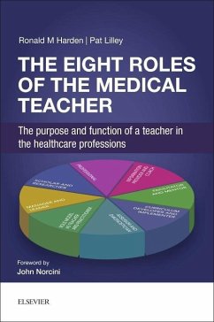 The Eight Roles of the Medical Teacher - Harden, Ronald M.;Lilley, Pat