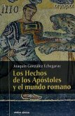 Los hechos de los apóstoles y el mundo romano