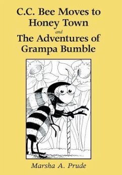 C.C. Bee Moves to Honey Town and the Adventures of Grampa Bumble