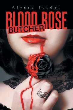 Blood Rose Butcher - Jordan, Alyssa