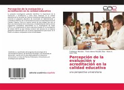 Percepción de la evaluación y acreditación en la calidad educativa - Morales, Cuitlahuac;Rosales Díaz, Flavio Alonso;León Felix, Rene A.