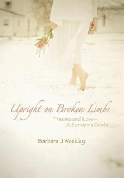 Upright on Broken Limbs - Weekley, Barbara J.