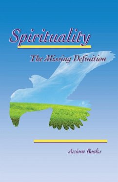 Spirituality the Missing Definition - Books, Axiom