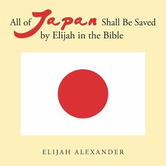 All of Japan Shall Be Saved by Elijah in the Bible - Alexander, Elijah