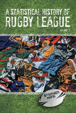 A Statistical History of Rugby League - Volume III - Kane, Stephen