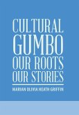 Cultural Gumbo, Our Roots, Our Stories