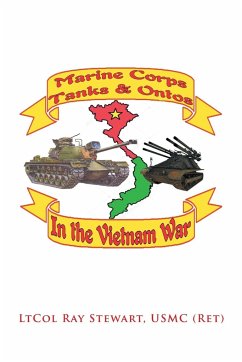 Marine Corps Tanks and Ontos in Vietnam - Stewart Usmc, Ltcol Ray