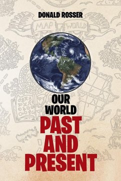 Our World, Past and Present - Rosser, Donald