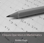 Closure Operators in Mathematics (eBook, PDF)