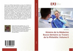 Histoire de la Médecine Bucco-dentaire au Travers de la Philatélie: Volume II - Aronis, Henri