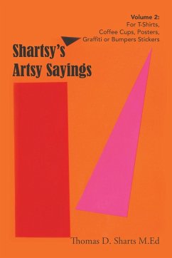 Shartsy's Artsy Sayings Volume 2 - Sharts M. Ed, Thomas D.