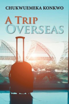 A Trip Overseas - Konkwo, Chukwuemeka