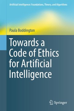 Towards a Code of Ethics for Artificial Intelligence (eBook, PDF) - Boddington, Paula