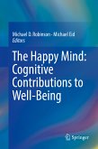 The Happy Mind: Cognitive Contributions to Well-Being (eBook, PDF)