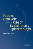 Popper, Otto Selz and the Rise Of Evolutionary Epistemology (eBook, ePUB)