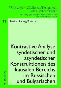 Kontrastive Analyse syndetischer und asyndetischer Konstruktionen des kausalen Bereichs im Russischen und Bulgarischen (eBook, PDF) - Ludwig-Todorova, Theodora