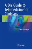 A DIY Guide to Telemedicine for Clinicians (eBook, PDF)