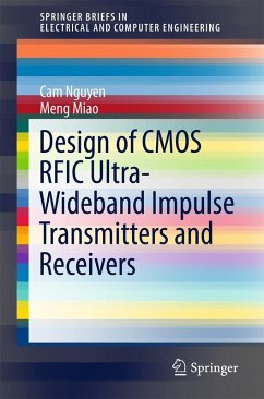 Design of CMOS RFIC Ultra-Wideband Impulse Transmitters and Receivers (eBook, PDF) - Nguyen, Cam; Miao, Meng