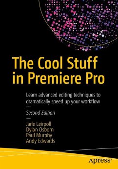 The Cool Stuff in Premiere Pro (eBook, PDF) - Leirpoll, Jarle; Osborn, Dylan; Murphy, Paul; Edwards, Andy