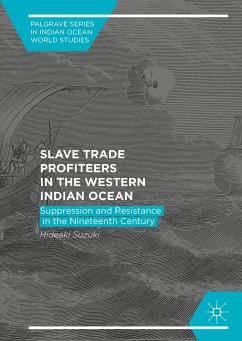 Slave Trade Profiteers in the Western Indian Ocean (eBook, PDF) - Suzuki, Hideaki