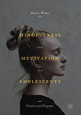 Mindfulness and Meditation for Adolescents (eBook, PDF)