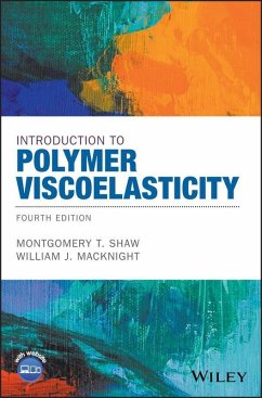 Introduction to Polymer Viscoelasticity (eBook, PDF) - Shaw, Montgomery T.; Macknight, William J.