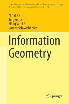 Information Geometry (eBook, PDF) - Ay, Nihat; Jost, Jürgen; Lê, Hông Vân; Schwachhöfer, Lorenz