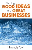 Turning Good Ideas Into Great Businesses (eBook, ePUB)