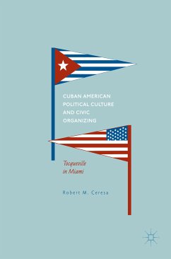 Cuban American Political Culture and Civic Organizing (eBook, PDF) - Ceresa, Robert M.