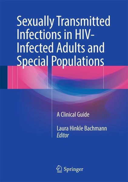 Sexually Transmitted Infections in HIV-Infected Adults and Special Populations (eBook, PDF) Sexually Transmitted Infections in HIV-Infected Adults and Special Populations (eBook, PDF)