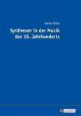 Synthesen in der Musik des 19. Jahrhunderts (eBook, PDF)