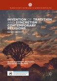 Invention of Tradition and Syncretism in Contemporary Religions (eBook, PDF)